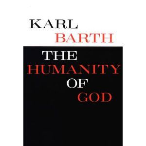 The Humanity of God -- Barth
